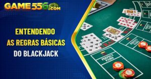 Entendendo as regras básicas do Blackjack