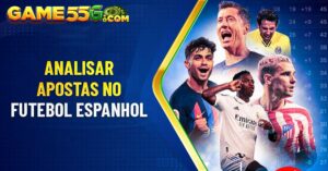 Analisar apostas no futebol espanhol